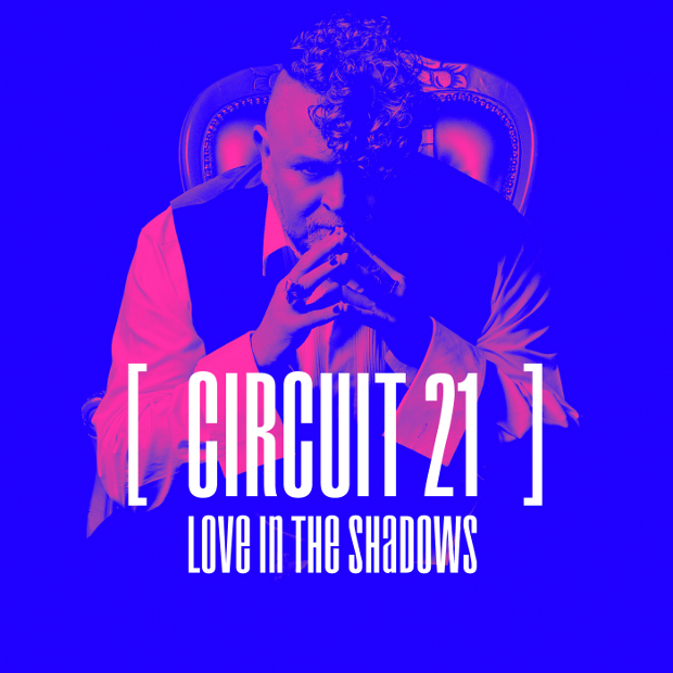 Circuit21 - Love in the shadows